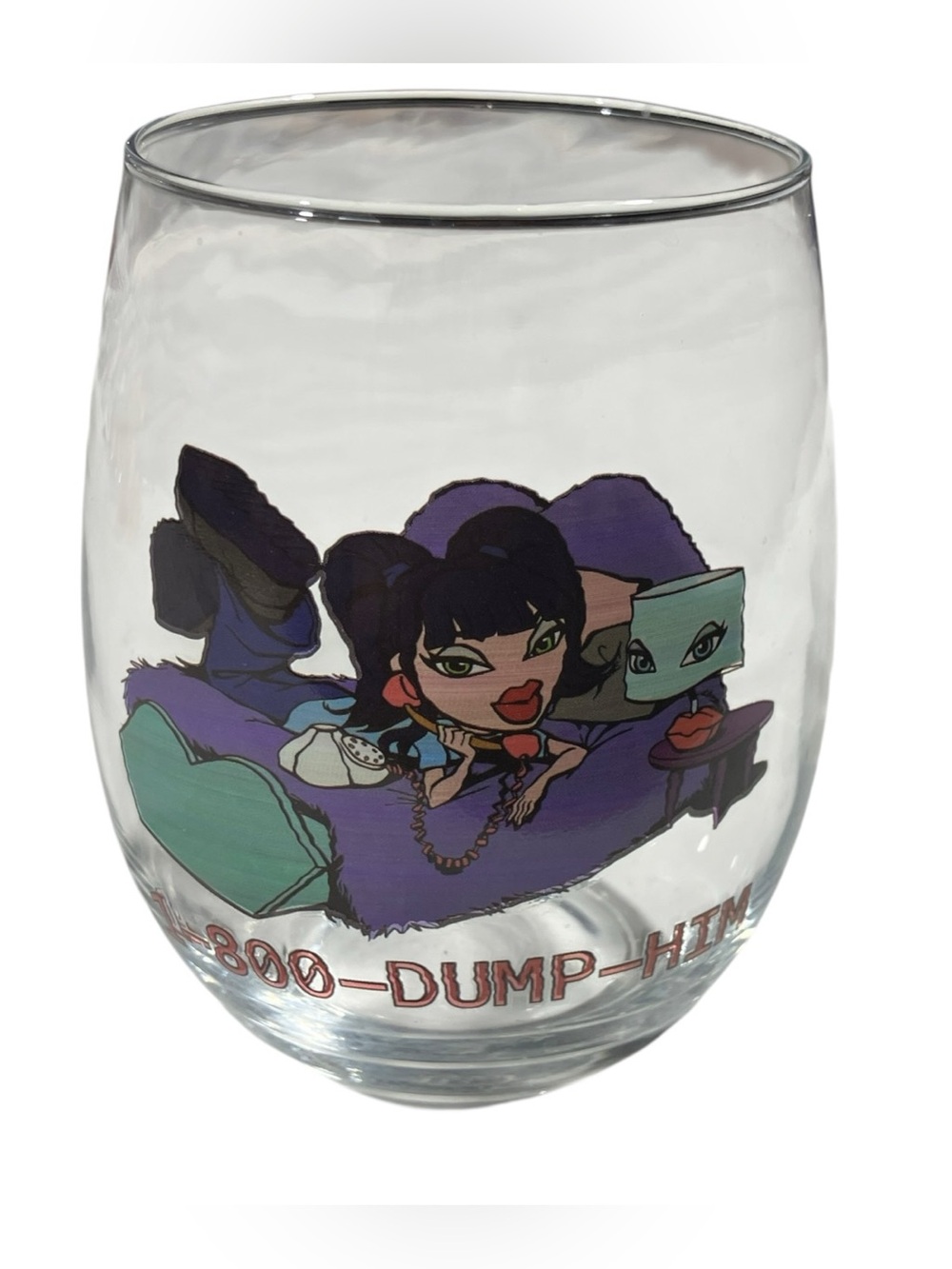 Bratz Tear Drop stemless wine glass 1-800-dump-him